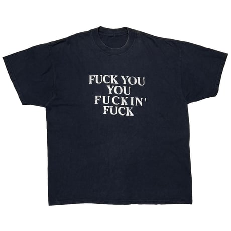 OLD & VINTAGE FUCK YOU YOU FUCKIN' FUCK FITS XL 3643