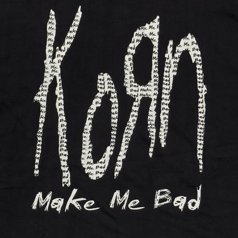 KORN MAKE ME BAD BOOTLEG XL 0363 | greatLAnd OSAKA