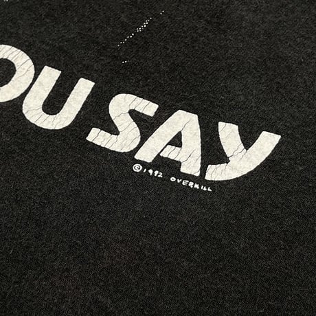 OVER KILL 1992 WHAT YOU SAY FITS XL