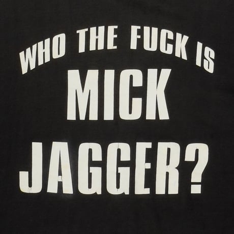 ROLLING STONES WHO THE FUCK IS MICK JAGGER? EURO LARGE 8089