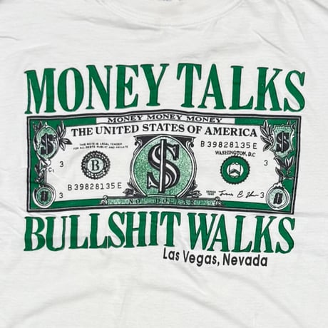 OLD & VINTAGE MONEY TALKS BULLSHIT WALKS DOLLAR BILL WHITE XL 5135