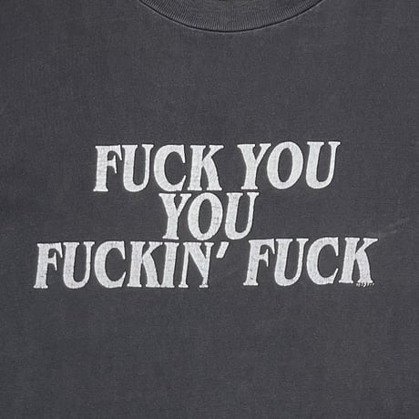 OLD&VINTAGE FUCK YOU YOU FUCKIN' FUCK TEXT LARGE 2914
