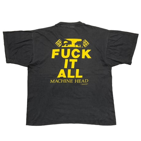 MACHINE HEAD 1994 FUCK IT ALL FITS XL 6882