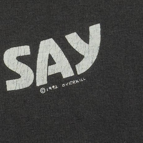 OVER KILL 1992 WHAT YOU SAY HANES LARGE 4657
