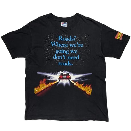 BACK TO THE FUTURE Roads? Where we're going we don't need roads. HANES MEDIUM 5489