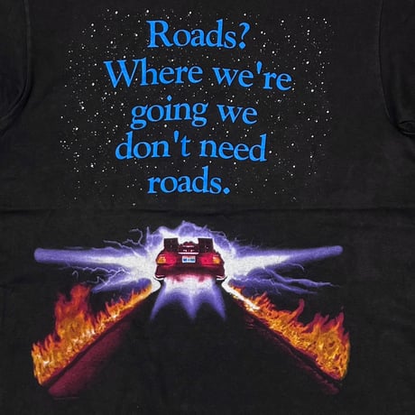 BACK TO THE FUTURE Roads? Where we're going we don't need roads. FITS SMALL 7673