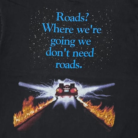 BACK TO THE FUTURE Roads? Where we're going we don't need roads. MOVIE PROMO XL 7243