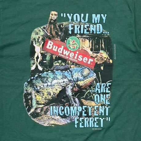 Budweiser YOU MY FRIEND... ARE ONE INCOMPETENT FERRET GREEN DELTA LARGE 5876