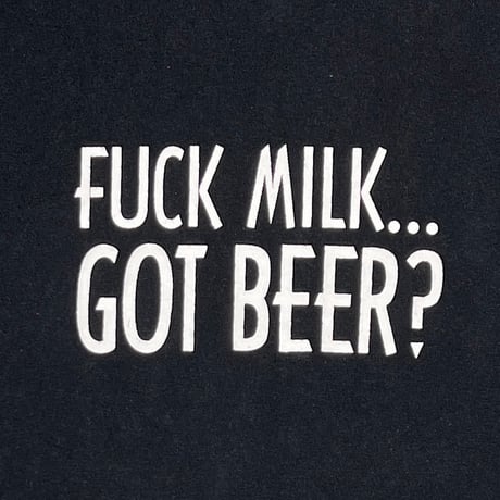 OLD&VINTAGE FUCK MILK GOT BEER YAZBEK LARGE 3458