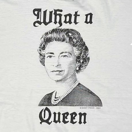 DON'T PANIC WHAT A QUEEN WHITE HANES XL 4247