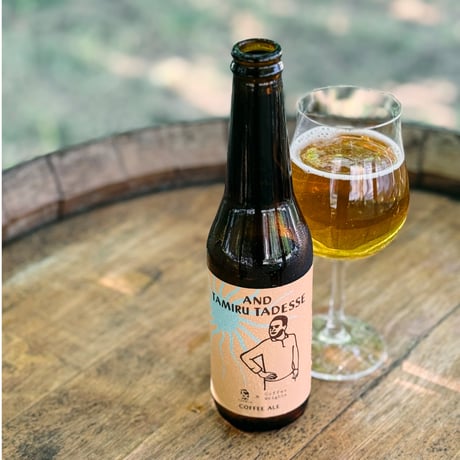 AND TAMIRU TADESSE～COFFEE ALE～