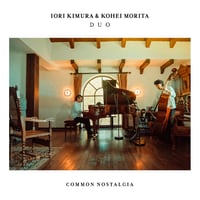 木村イオリ＆森田晃平デュオ / 『Common Nostalgia』
