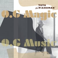 YoYo the "Pianoman" / 『O.G Magic O.G Music』