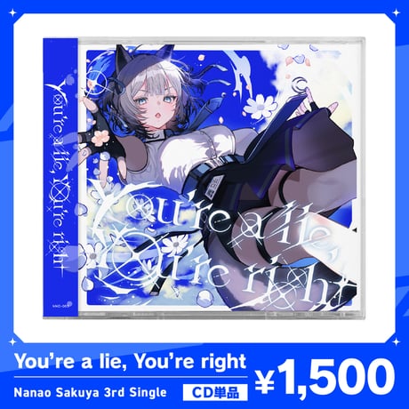 3rd Single「You’re a lie, You’re right」 / 七狼さくや