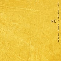 NŪ（ヌー）／高橋佑成＆中牟礼貞則　地底レコードB99F