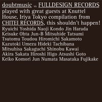 This shouldn’t happen!／doubtmusic and FULL DESIGN RECORDS　地底レコードB103F