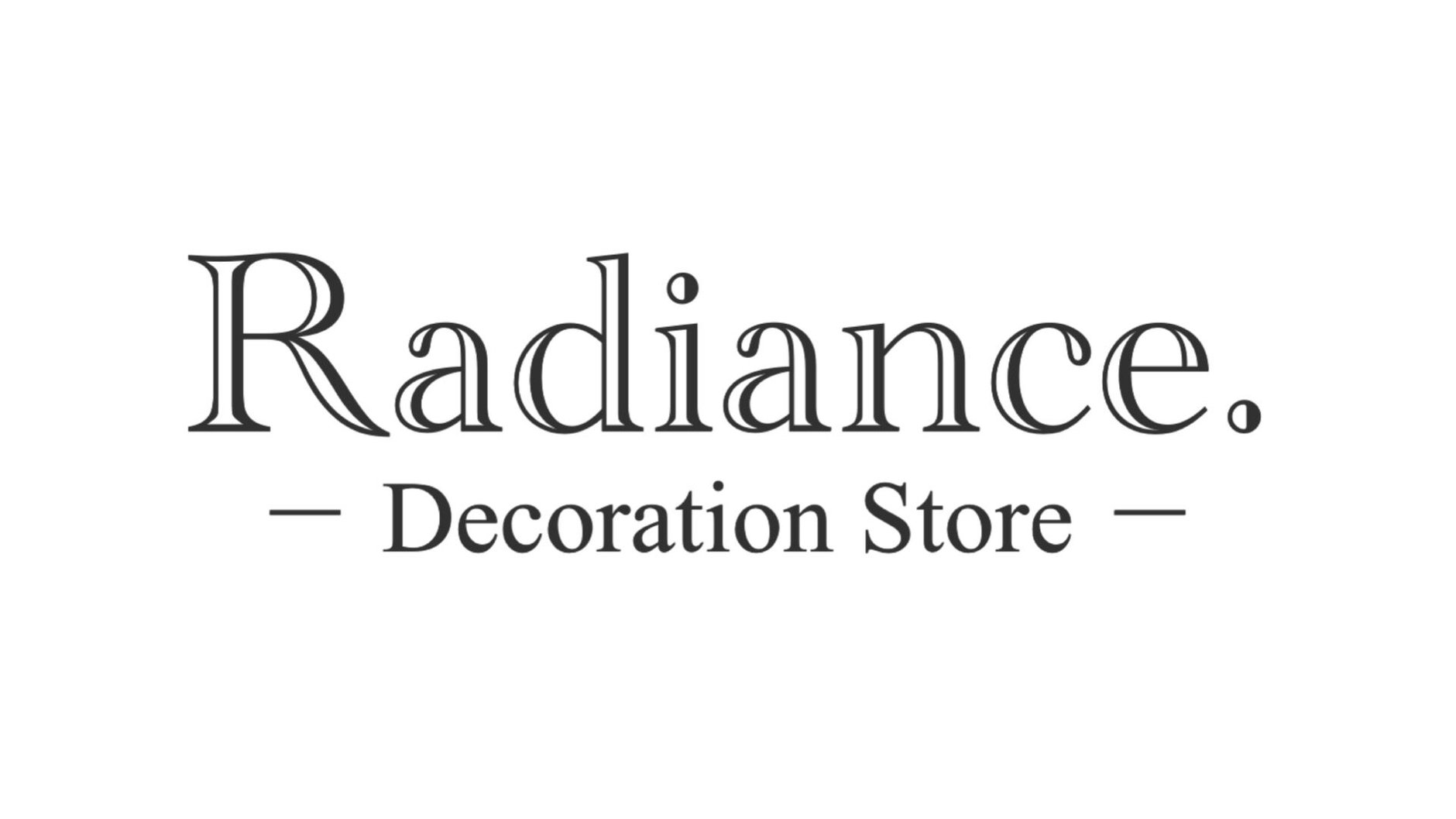 Radiance. -  Decoration Store -