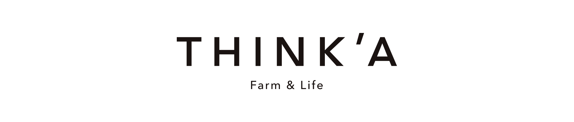 THINK'A - Farm & Life -