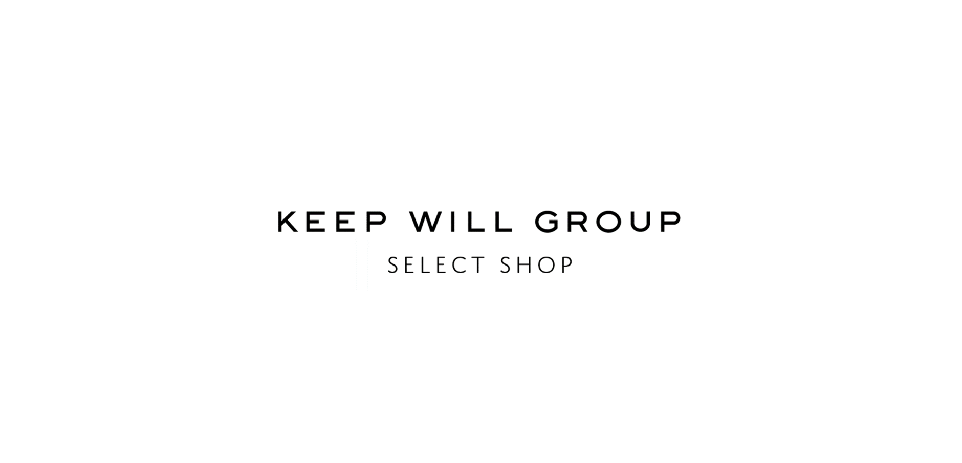 KEEP WILL GROUP SELECT SHOP