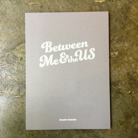 濱田紘輔『BETWEEN ME & THE US』