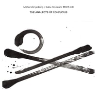 Misha Mengelberg&Sabu Toyozumi:The Analects Of Confucius