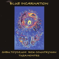 Sabu Toyozumi,Rick Countryman,Tusa Montes:Blue Incarnation(CPCD-015)