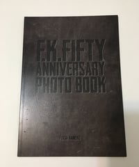 F.K.FIFTY ANNIVERSARY PHOTO BOOK