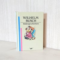 ヴィルヘルム・ブッシュ お話集 " Bildergeschichten " Wilhelm Busch