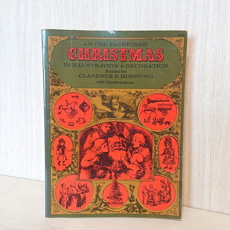 ヴィクトリア朝クリスマスのイラスト図案集 " An Old-Fashioned Christmas in Illustration and Decoration "