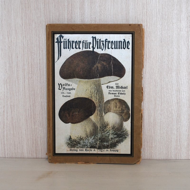 1920年代 ドイツのキノコ図鑑 ” Führer für Pilzfreunde 
