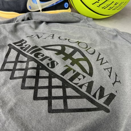 IN A GOOD WAY. Ballers TEAM Garment Dye Tee