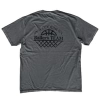 IN A GOOD WAY. Ballers TEAM Garment Dye Tee