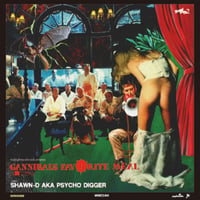 Cannibals Favorite Meal ～人肉大宴会～ / SHAWN-D a.k.a. PSYCHODIGGER