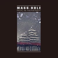 ROC&HENESSY / MASS-HOLE