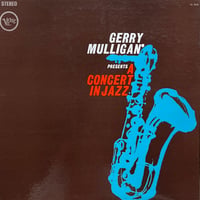 The Concert Jazz Band / Gerry Mulligan Presents A Concert In Jazz