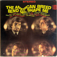 The American Breed / Bend Me, Shape Me