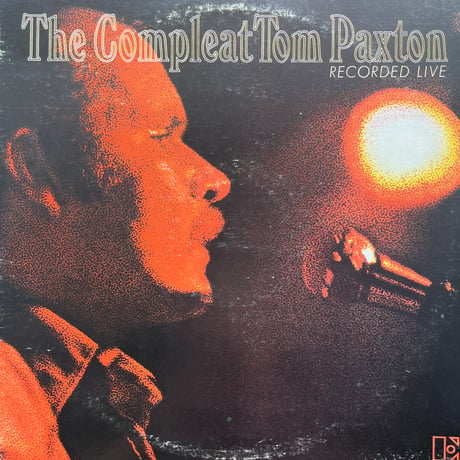 Tom Paxton / The Compleat Tom Paxton - Recorded Live