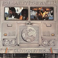 Bob Marley & The Wailers / Babylon By Bus
