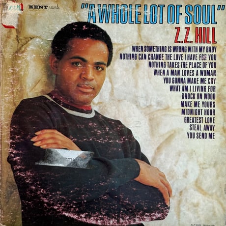 Z.Z.Hill / A Whole Lot Of Soul