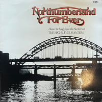 The High Level Ranters / Northumberland For Ever