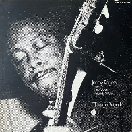 Jimmy Rogers / Chicago Bound