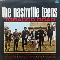 The Nashville Teens / Tobacco Road