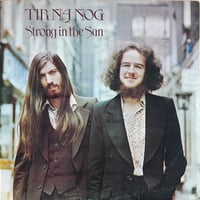 Tir Na Nog / Strong In The Sun