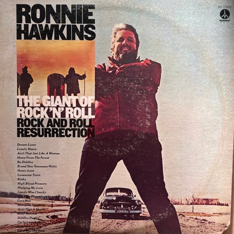 Ronnie Hawkins / The Giant Of Rock ‘N’ Roll・Rock And Roll Resurrection