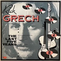 Rick Grech / The Last Five Years