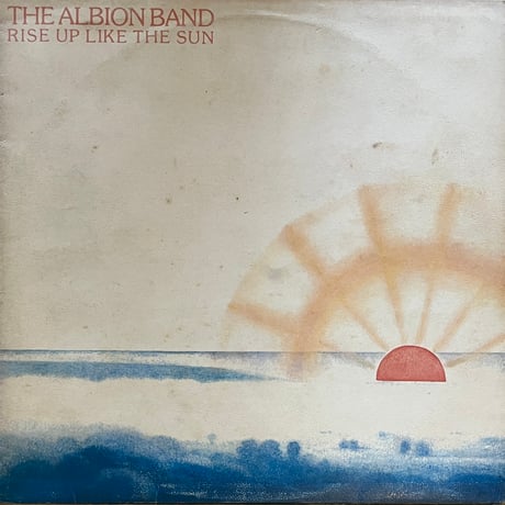 The Albion Band / Rise Up Like The Sun