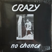 Crazy / No Chance