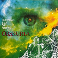 Obskuria / Burning Sea Of Green
