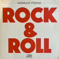 Vanilla Fudge / Rock & Roll