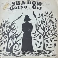 Shadow / Goind Off